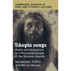 Tikopia Songs: Poetic and Musical Art of a Polynesian People of the Solomon Islands