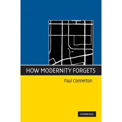 How Modernity Forgets