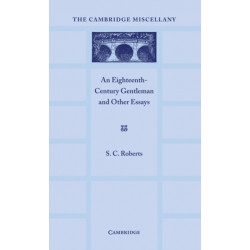 An Eighteenth Century Gentlemen and Other Essays
