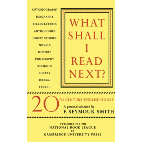 What Shall I Read Next?: A Personal Selection of Twentieth Century English Books