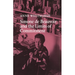 Simone de Beauvoir and the Limits of Commitment