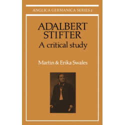 Adalbert Stifter: A Critical Study