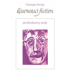 Queneau's Fiction: An Introductory Study
