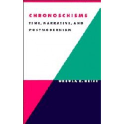 Chronoschisms: Time, Narrative, and Postmodernism