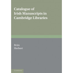 Catalogue of Irish Manuscripts in Cambridge Libraries