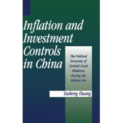 Inflation and Investment Controls in China: The Political Economy of Central-Local Relations during the Reform Era