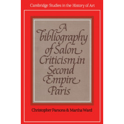 A Bibliography of Salon Criticism in Second Empire Paris