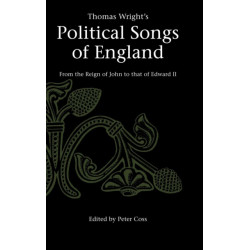 Thomas Wright's Political Songs of England: From the Reign of John to that of Edward II