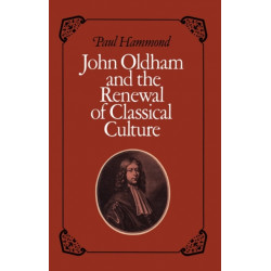 John Oldham and the Renewal of Classical Culture