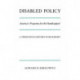 Disabled Policy: America's Programs for the Handicapped: A Twentieth Century Fund Report