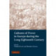 Cultures of Power in Europe during the Long Eighteenth Century