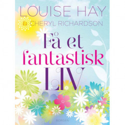 Få et fantastisk liv