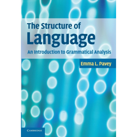 The Structure of Language: An Introduction to Grammatical Analysis