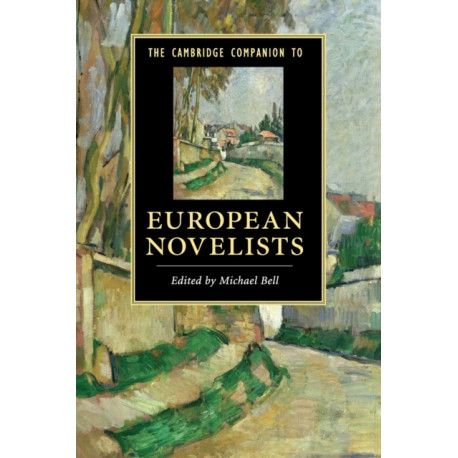 The Cambridge Companion to European Novelists