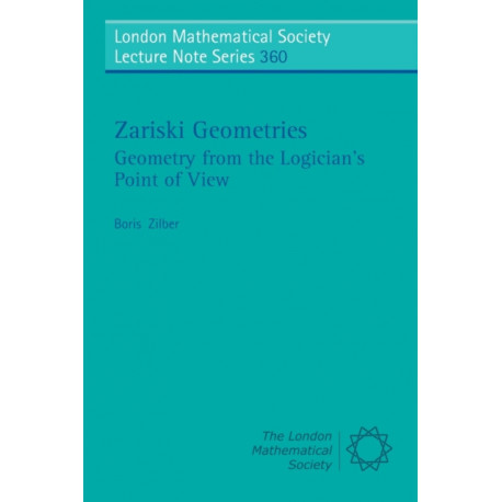 Zariski Geometries: Geometry from the Logician's Point of View
