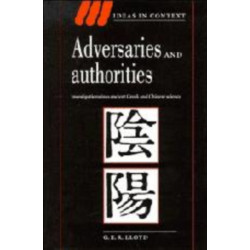 Adversaries and Authorities: Investigations into Ancient Greek and Chinese Science