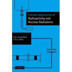 Practical Applications of Radioactivity and Nuclear Radiations
