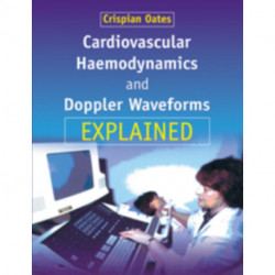 Cardiovascular Haemodynamics and Doppler Waveforms Explained
