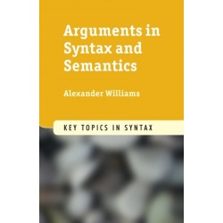 Arguments in Syntax and Semantics