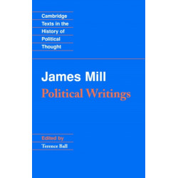 James Mill: Political Writings