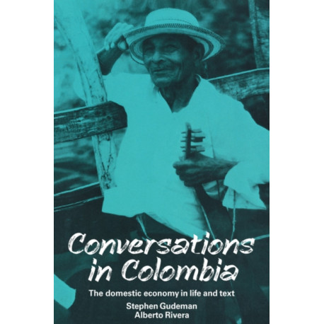 Conversations in Colombia: The Domestic Economy in Life and Text