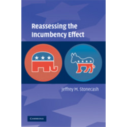 Reassessing the Incumbency Effect