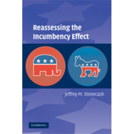 Reassessing the Incumbency Effect