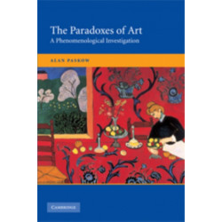 The Paradoxes of Art: A Phenomenological Investigation