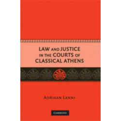 Law and Justice in the Courts of Classical Athens