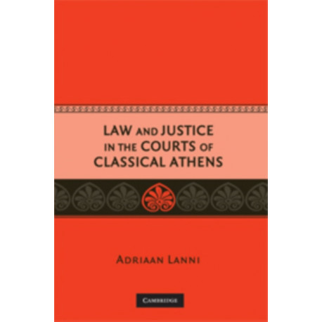 Law and Justice in the Courts of Classical Athens