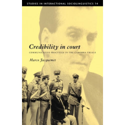 Credibility in Court: Communicative Practices in the Camorra Trials