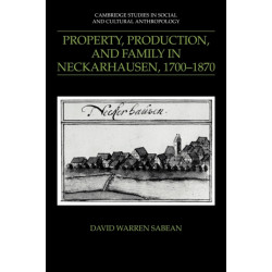 Property, Production, and Family in Neckarhausen, 1700–1870