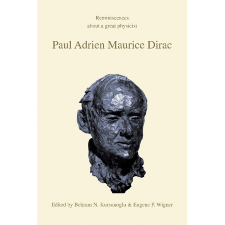 Paul Adrien Maurice Dirac: Reminiscences about a Great Physicist
