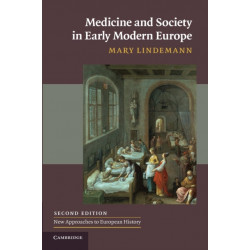 Medicine and Society in Early Modern Europe