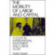 The Mobility of Labor and Capital: A Study in International Investment and Labor Flow