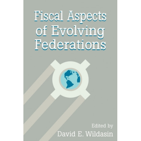 Fiscal Aspects of Evolving Federations