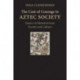 The Cost of Courage in Aztec Society: Essays on Mesoamerican Society and Culture
