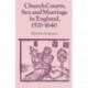 Church Courts, Sex and Marriage in England, 1570–1640