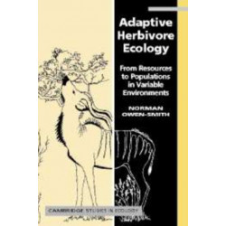 Adaptive Herbivore Ecology: From Resources to Populations in Variable Environments
