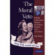 The Moral Veto: Framing Contraception, Abortion, and Cultural Pluralism in the United States