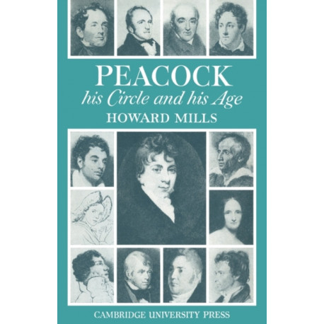 Peacock: His Circle and His Age