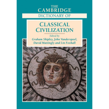 The Cambridge Dictionary of Classical Civilization