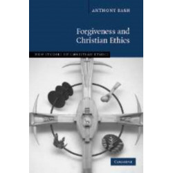 Forgiveness and Christian Ethics