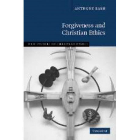 Forgiveness and Christian Ethics
