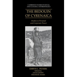 The Bedouin of Cyrenaica: Studies in Personal and Corporate Power