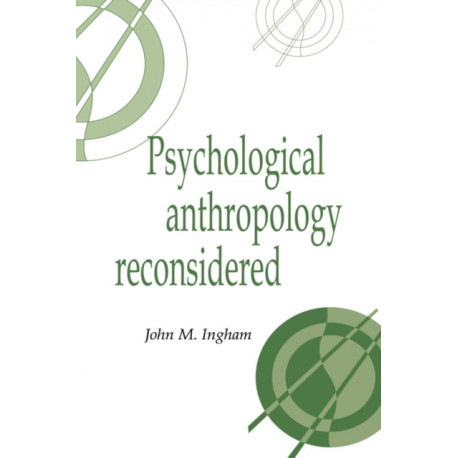 Psychological Anthropology Reconsidered