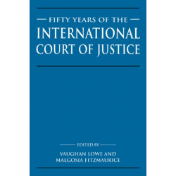 Fifty Years of the International Court of Justice: Essays in Honour of Sir Robert Jennings