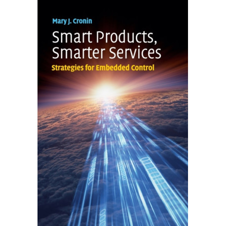Smart Products, Smarter Services: Strategies for Embedded Control