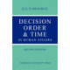 Decision Order and Time in Human Affairs