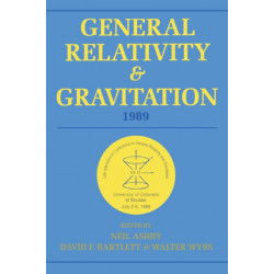 General Relativity and Gravitation, 1989: Proceedings of the 12th International Conference on General Relativity and Gravitation